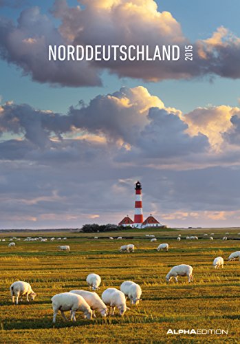 9783840752254: Norddeutschland 2015 - Bildkalender (24 x 34) - Landschaftskalender - Schleswig-Holstein - Hamburg - Niedersachsen