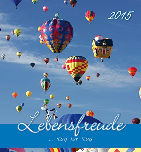 9783840756047: Lebensfreude Tag fr Tag 2015 - Postkartenkalender (15 x 16) - mit Zitaten