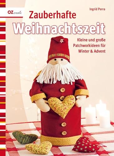 Stock image for Zauberhafte Weihnachtszeit: Kleine und groe Patchworkideen fr Winter & Advent for sale by medimops