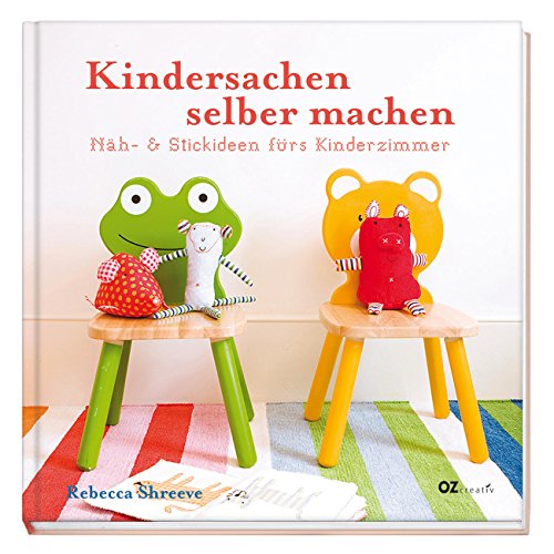 Stock image for Kindersachen selber machen: Nh- und Stickideen frs Kinderzimmer for sale by medimops