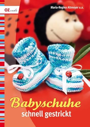 Babyschuhe schnell gestrickt - Maria-Regina Altmeyer