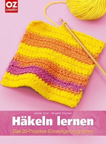 Häkeln lernen; Das 20-Projekte-Einsteigerprogramm; Deutsch; durchg. farb. Ill. - Janne/Fischer Graf