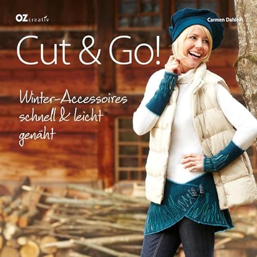 Stock image for Cut & Go!: Winter-Accessoires schnell & leicht genht for sale by medimops