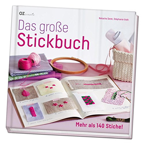 Stock image for Das groe Stickbuch: Mehr als 140 Stiche! for sale by medimops