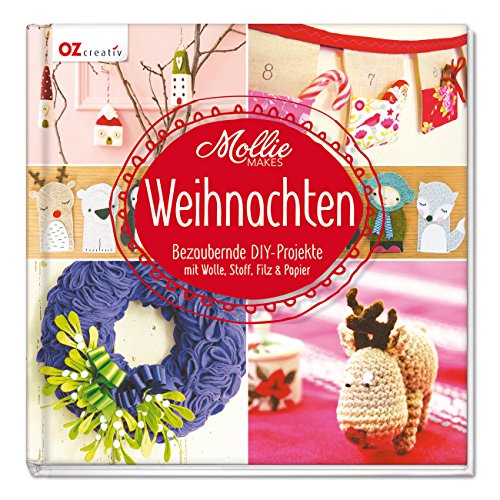 Stock image for Mollie Makes - Weihnachten: Bezaubernde DIY-Projekte mit Wolle, Stoff, Filz & Papier [Hardcover] Hasenbein, Evelyn for sale by tomsshop.eu