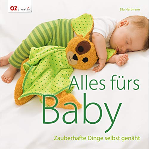 Beispielbild fr Alles frs Baby: Zauberhafte Dinge selbst genht zum Verkauf von medimops