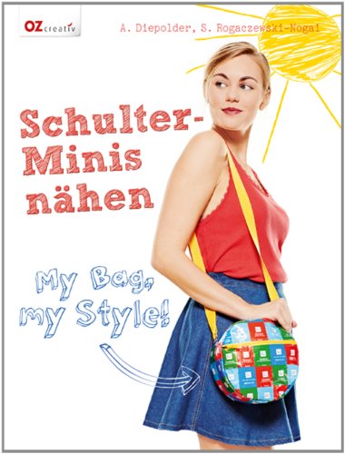 Beispielbild fr Schulter-Minis nhen: My Bag, my Style zum Verkauf von medimops