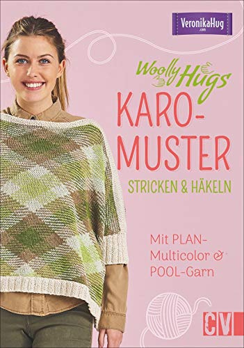 Beispielbild fr Woolly Hugs Karo-Muster stricken & hkeln. Mit PLAN-Multicolor & POOL-Garn. Anhand von Step-by-Step Fotos und YouTube-Video ganz einfach trendige Schals, Mtzen, Seelenwrmer u.v.m. gestalten. zum Verkauf von medimops