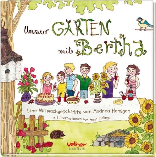 Stock image for Unser Garten mit Bertha: Eine Mitmachgeschichte for sale by medimops