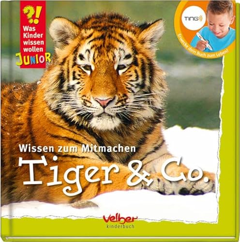 9783841100634: TING: Tiger & Co. Was Kinder wissen wollen: Wissen zum Mitmachen