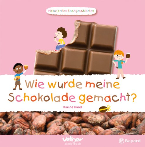 Stock image for Wie wurde meine Schokolade gemacht? for sale by medimops