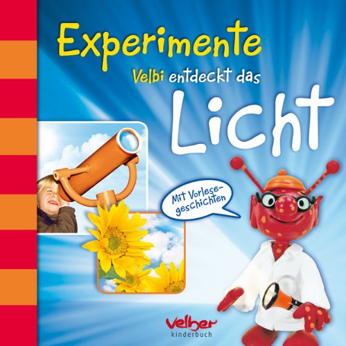 Stock image for Experimente - Velbi entdeckt das Licht for sale by medimops