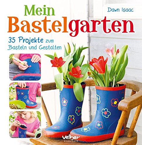 9783841101280: Mein Bastelgarten: 35 Projekte zum Basteln und Gestalten