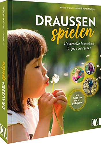 Stock image for Drauen spielen: 40 kreative Ideen und Erlebnisse fr jede Jahreszeit for sale by Revaluation Books