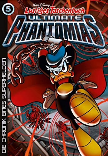 9783841322111: Lustiges Taschenbuch Ultimate Phantomias 05: Die Chronik eines Superhelden
