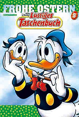 Lustiges Taschenbuch Frohe Ostern 05: Sonderband (9783841327055) by Disney