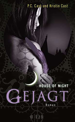 House of Night 05. Gejagt: Roman (9783841420053) by Cast, Kristin; Cast, P. C.