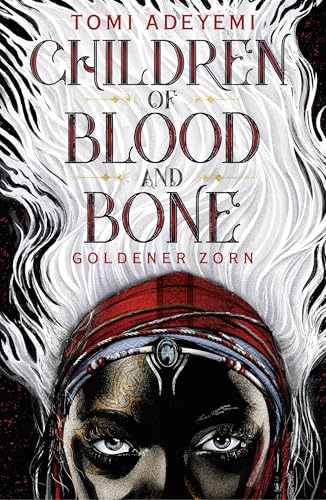Children of Blood and Bone - Tomi Adeyemi