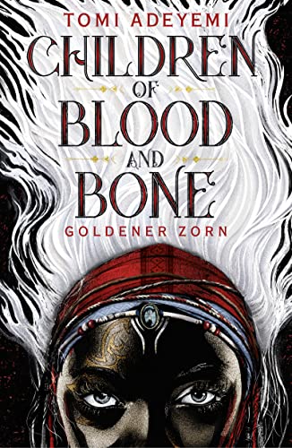 Stock image for Children of Blood and Bone: Goldener Zorn (Children of Orisha) for sale by Front Cover Books