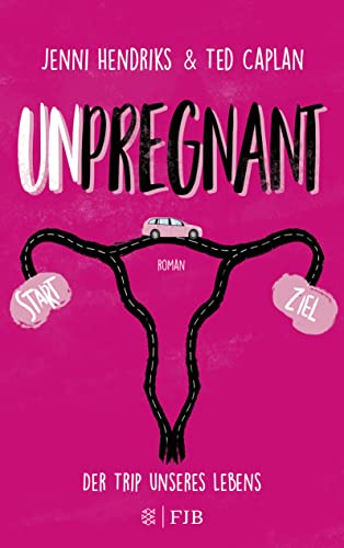 Stock image for Unpregnant - Der Trip unseres Lebens -Language: german for sale by GreatBookPrices