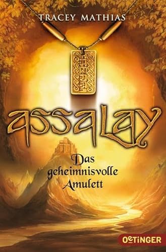 Assalay - Das geheimnisvolle Amulett Oetinger-Taschenbuch ; 36 - Mathias, Tracey