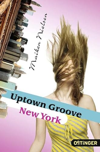 Imagen de archivo de Uptown Groove New York von Maiken Nielsen von Oetinger Taschenbuch (1. März 2012) a la venta por Nietzsche-Buchhandlung OHG