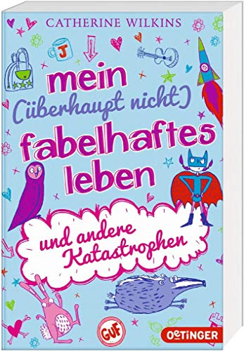 Mein (überhaupt nicht) fabelhaftes Leben und andere Katastrophen. Band 2. Alter: ab 10 Jahren. - Wilkins, Catherine