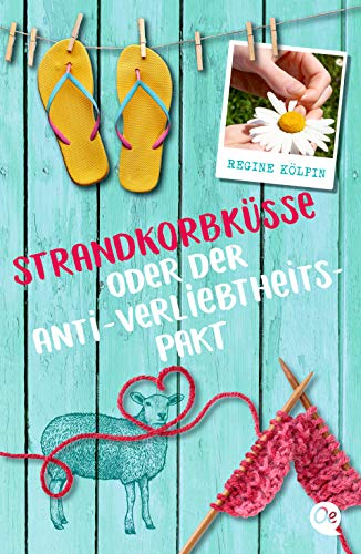 Stock image for Strandkorbksse oder Der Anti-Verliebtheits-Pakt for sale by Ammareal