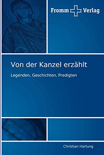 Stock image for Von der Kanzel erzhlt: Legenden, Geschichten, Predigten (German Edition) for sale by Lucky's Textbooks