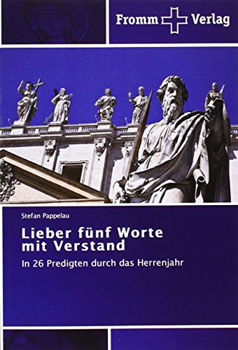 Beispielbild fr Lieber fnf Worte mit Verstand: In 26 Predigten durch das Herrenjahr zum Verkauf von medimops