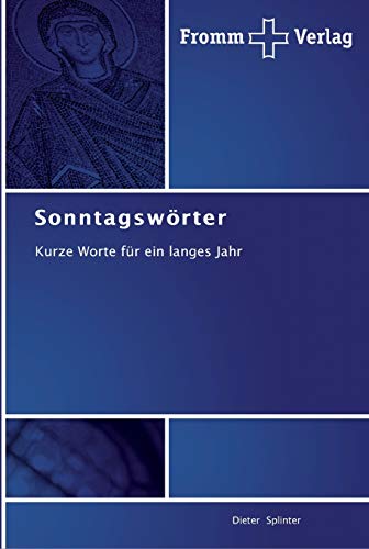 Stock image for Sonntagswrter: Kurze Worte fr ein langes Jahr for sale by medimops