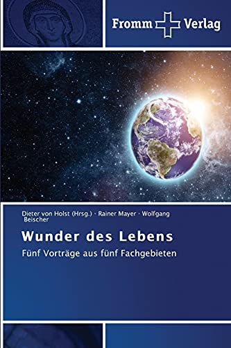 Stock image for Wunder des Lebens: Fnf Vortrge aus fnf Fachgebieten for sale by medimops