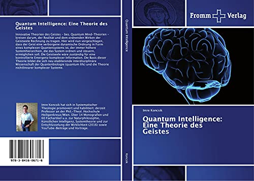 Quantum Intelligence: Eine Theorie des Geistes - Imre Koncsik