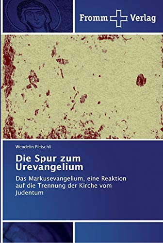 Stock image for Die Spur zum Urevangelium for sale by Blackwell's