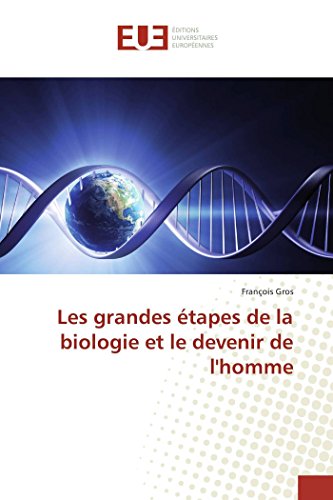 Beispielbild fr Les Grandes tapes De La Biologie Et Le Devenir De L'Homme zum Verkauf von Ammareal