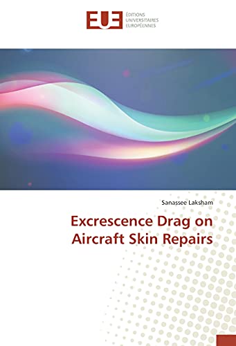 Imagen de archivo de Excrescence Drag on Aircraft Skin Repairs a la venta por Lucky's Textbooks