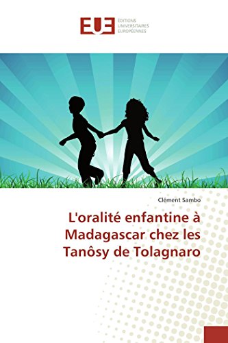 9783841618405: L'oralit enfantine  Madagascar chez les Tansy de Tolagnaro (OMN.UNIV.EUROP.)