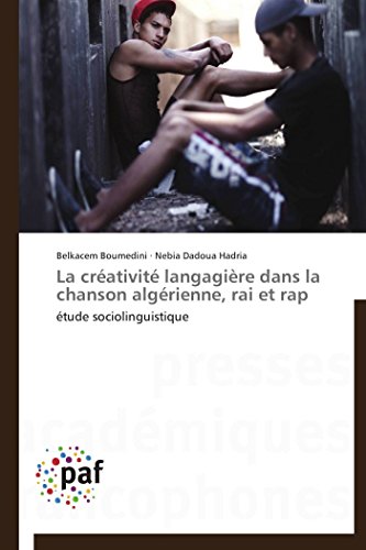 9783841620965: La crativit langagire dans la chanson algrienne, rai et rap: tude sociolinguistique (OMN.PRES.FRANC.)