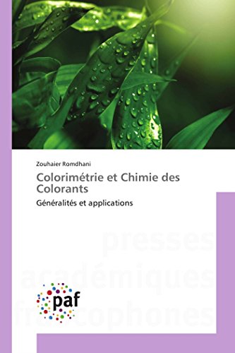 9783841622723: Colorimtrie et Chimie des Colorants: Gnralits et applications (Omn.Pres.Franc.)