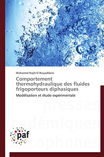Beispielbild fr Comportement Thermohydraulique Des Fluides Frigoporteurs Diphasiques (Omn.Pres.Franc.) zum Verkauf von Revaluation Books
