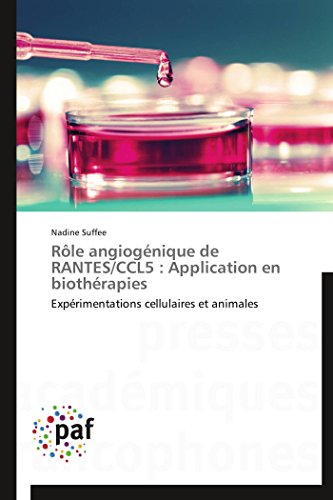 9783841629258: Rle angiognique de rantes/ccl5: application en biothrapies (Omn.Pres.Franc.)