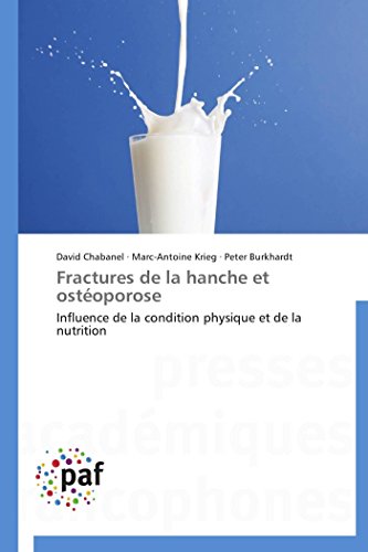 Stock image for Fractures de la hanche et ostoporose: Influence de la condition physique et de la nutrition (Omn.Pres.Franc.) (French Edition) for sale by Lucky's Textbooks