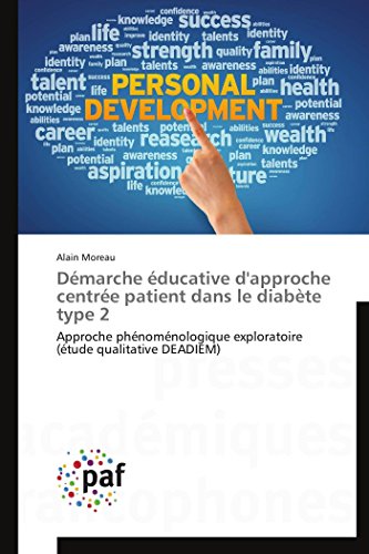 Imagen de archivo de Dmarche ducative d'approche centre patient dans le diabte type 2: Approche phnomnologique exploratoire (tude qualitative DEADIEM) (French Edition) a la venta por MusicMagpie