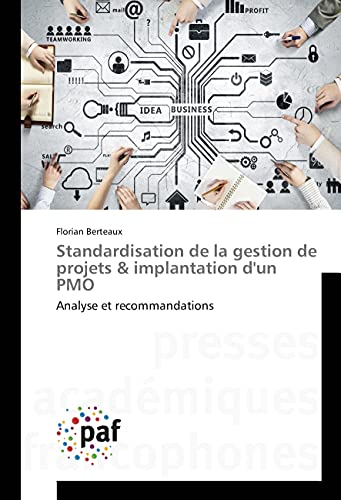 Stock image for Standardisation de la gestion de projets and implantation dun PMO: Analyse et recommandations for sale by Reuseabook