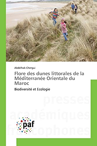 Imagen de archivo de Flore des dunes littorales de la Mditerrane Orientale du Maroc: Biodiversit et Ecologie (French Edition) a la venta por Lucky's Textbooks