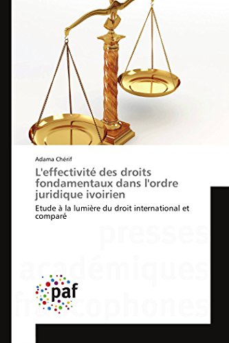 9783841634276: L'effectivit des droits fondamentaux dans l'ordre juridique ivoirien: Etude  la lumire du droit international et compar (French Edition)