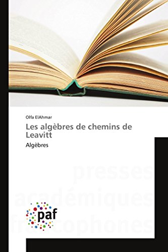 Stock image for Les algbres de chemins de Leavitt: Algbres (Omn.Pres.Franc.) (French Edition) for sale by Lucky's Textbooks