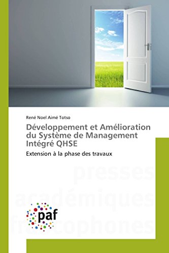 Imagen de archivo de Dveloppement et Amlioration du Systme de Management Intgr QHSE: Extension  la phase des travaux (Omn.Pres.Franc.) (French Edition) a la venta por Lucky's Textbooks