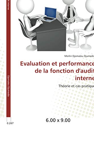 9783841660633: Evaluation et performance de la fonction d'audit interne: Thorie et cas pratique (Omn.Univ.Europ.)