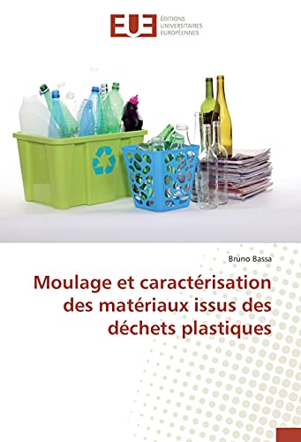 Stock image for Moulage et caracterisation des materiaux issus des dechets plastiques for sale by Chiron Media